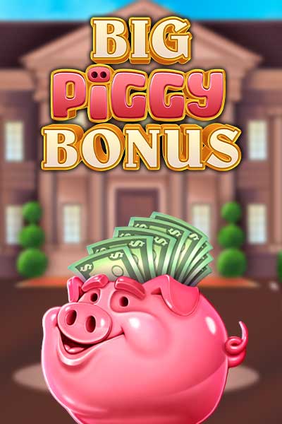 Big Piggy Bonus