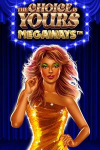 The Choice is Yours Megaways