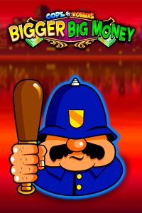 Cops 'n' Robbers Bigger Big Money