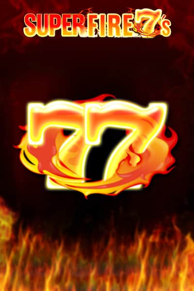 SUPER FIRE 7s