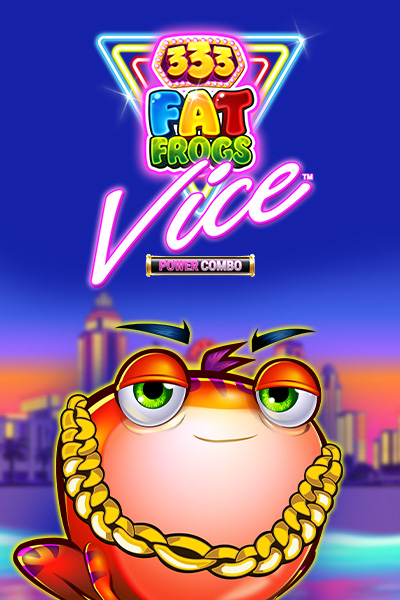 333 Fat Frogs VICE POWER COMBO