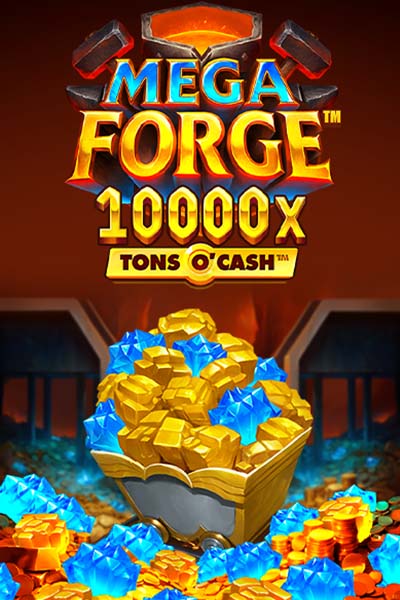 Mega Forge Tons O'Cash