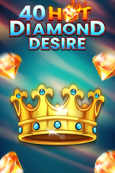 40 Hot Diamond Desire